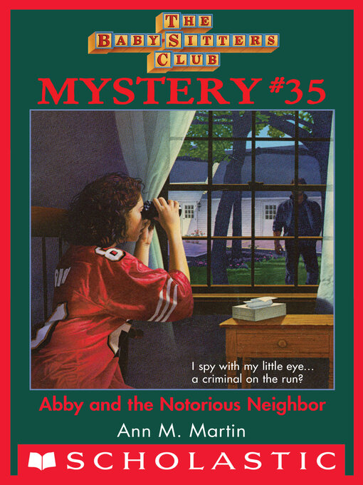 Title details for Abby and the Notorious Neighbor by Ann M. Martin - Wait list
